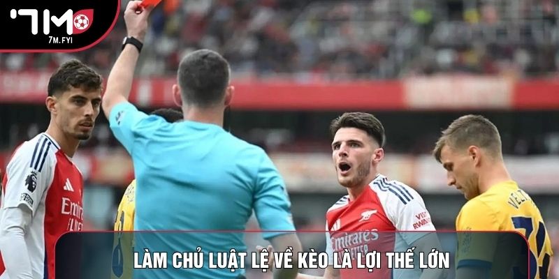 Kèo Cầu Thủ Nhận Thẻ Phạt: Nhận Định Chính Xác Nhất 2 Làm chủ luật lệ về kèo là lợi thế lớn