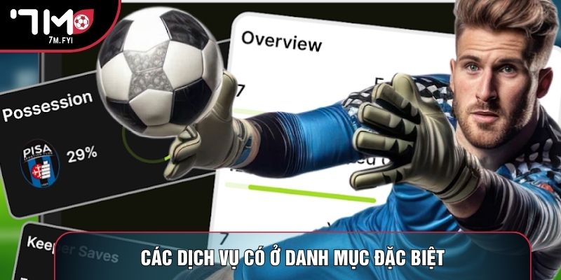 Livescore 2 Các dịch vụ có ở danh mục đặc biệt