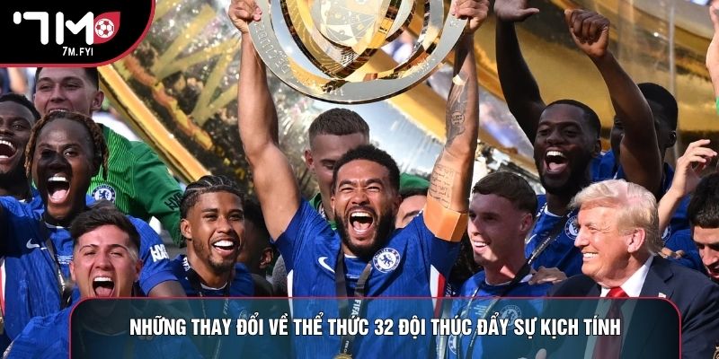 Giải Fifa Club World Cup: Đỉnh Cao Của Cấp Câu Lạc Bộ 2 Những thay đổi về thể thức 32 đội thúc đẩy sự kịch tính