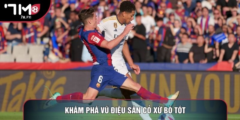 Trực Tiếp Bóng Đá LaLiga 1 Khám phá vũ điệu sân cỏ xứ bò tót