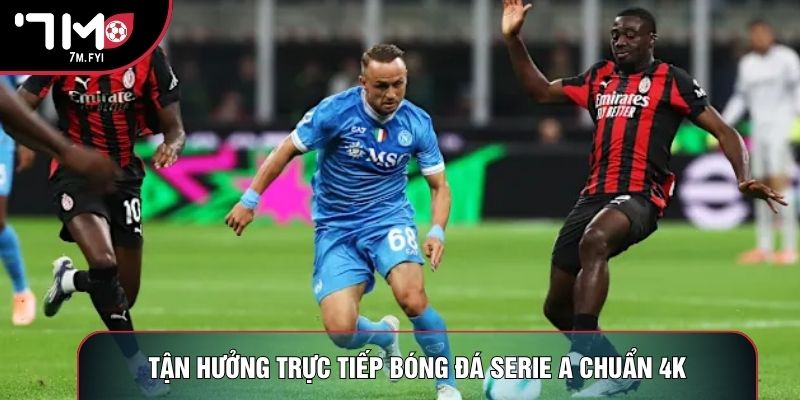 Trực Tiếp Bóng Đá Serie A 2 Tận hưởng trực tiếp bóng đá Serie A chuẩn 4K