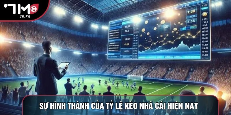 Tỷ Lệ Kèo 1 Sự hình thành của tỷ lệ kèo nhà cái hiện nay